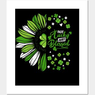 Clover Leaf Not Lucky Just Blessed Typography Posters and Art